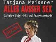 Comedy-Lesung: "Alles außer Sex" mit Tatjana Meissner