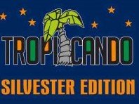 TROPICANDO - Silvester Edition