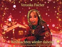Veronika Fischer - Weihnachten wieder daheim